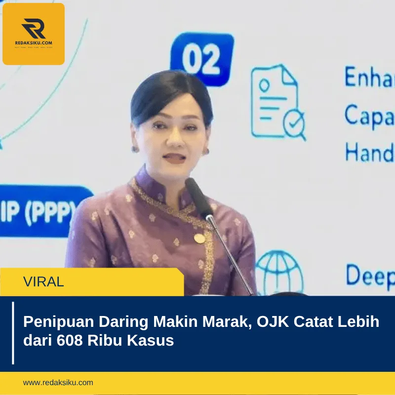 Penipuan Daring Makin Marak, OJK Catat Lebih dari 608 Ribu Kasus