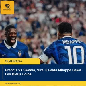 Prancis vs Swedia, Viral 6 Fakta Mbappe Bawa Les Bleus Lolos Prancis vs Swedia, Viral 6 Fakta Mbappe Bawa Les Bleus Lolos