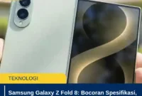 Samsung Galaxy Z Fold 8: Bocoran Spesifikasi, Jadwal Rilis, dan Fitur yang Dinantikan