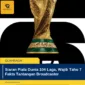 Siaran Piala Dunia 104 Laga, Wajib Tahu 7 Fakta Tantangan Broadcaster