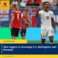 Skor Inggris vs Norwegia 2-1, Bellingham Jadi Penentu