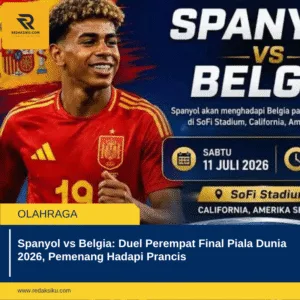 Spanyol vs Belgia: Duel Perempat Final Piala Dunia 2026, Pemenang Hadapi Prancis Spanyol vs Belgia: Duel Perempat Final Piala Dunia 2026, Pemenang Hadapi Prancis