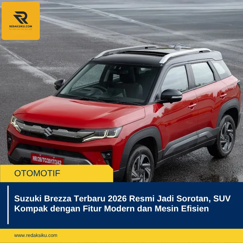 Suzuki Brezza Terbaru 2026 Resmi Jadi Sorotan, SUV Kompak dengan Fitur Modern dan Mesin Efisien