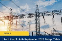 Tarif Listrik Juli–September 2026 Tetap, Tidak Naik
