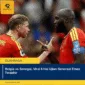 Belgia vs Senegal, Viral 6 Hal Ujian Generasi Emas Terakhir