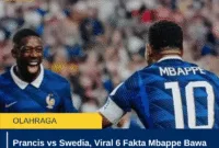 Prancis vs Swedia, Viral 6 Fakta Mbappe Bawa Les Bleus Lolos