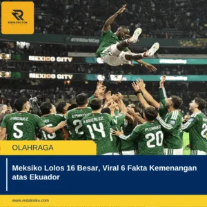 Meksiko Lolos 16 Besar, Viral 6 Fakta Kemenangan atas Ekuador 1 Meksiko Lolos 16 Besar, Viral 6 Fakta Kemenangan atas Ekuador