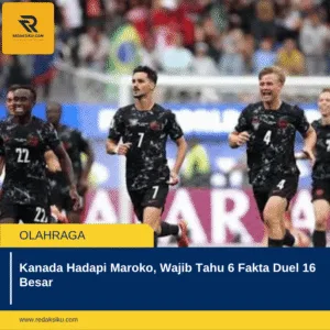 Kanada Hadapi Maroko, Wajib Tahu 6 Fakta Duel 16 Besar 1 Kanada Hadapi Maroko, Wajib Tahu 6 Fakta Duel 16 Besar