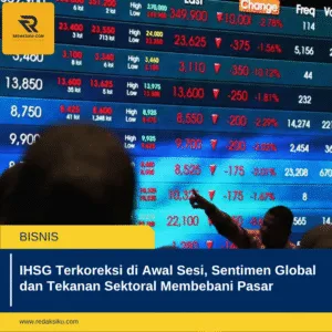IHSG Terkoreksi di Awal Sesi, Sentimen Global dan Tekanan Sektoral Membebani Pasar 1 IHSG Terkoreksi di Awal Sesi, Sentimen Global dan Tekanan Sektoral Membebani Pasar