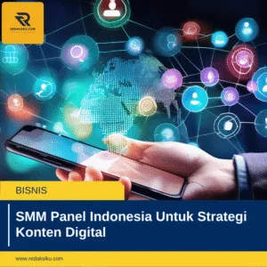 SMM Panel Indonesia Untuk Strategi Konten Digital 1 SMM Panel Indonesia Untuk Strategi Konten Digital