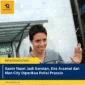 Samir Nasri Jadi Sorotan, Eks Arsenal dan Man City Diperiksa Polisi Prancis