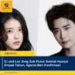 IU and Lee Jong Suk Putus Setelah Hampir Empat Tahun, Agensi Beri Konfirmasi
