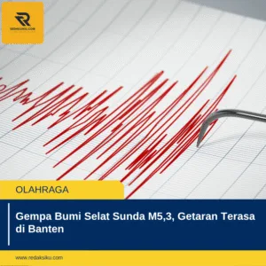 Gempa Bumi Selat Sunda M5,3, Getaran Terasa di Banten 1 Gempa Bumi Selat Sunda M5,3, Getaran Terasa di Banten