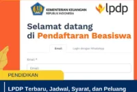 LPDP Terbaru, Jadwal, Syarat, dan Peluang Beasiswa Pemerintah Indonesia