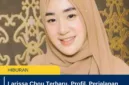 Larissa Chou Terbaru, Profil, Perjalanan Hidup, dan Aktivitas Terkini