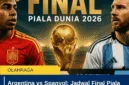 Argentina vs Spanyol: Jadwal Final Piala Dunia 2026 dan Duel Messi vs Yamal