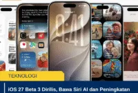 iOS 27 Beta 3 Dirilis, Bawa Siri AI dan Peningkatan Besar untuk iPhone