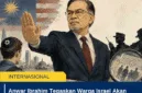 Anwar Ibrahim Tegaskan Warga Israel Akan Dideportasi, Polemik Network School Memanas