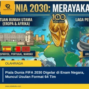 Piala Dunia FIFA 2030 Digelar di Enam Negara, Muncul Usulan Format 64 Tim 1 Piala Dunia FIFA 2030 Digelar di Enam Negara, Muncul Usulan Format 64 Tim