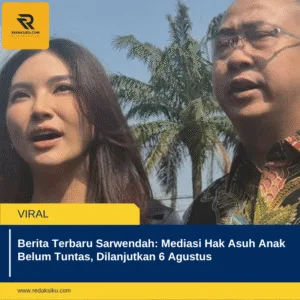 Berita Terbaru Sarwendah: Mediasi Hak Asuh Anak Belum Tuntas, Dilanjutkan 6 Agustus 1 Berita Terbaru Sarwendah: Mediasi Hak Asuh Anak Belum Tuntas, Dilanjutkan 6 Agustus