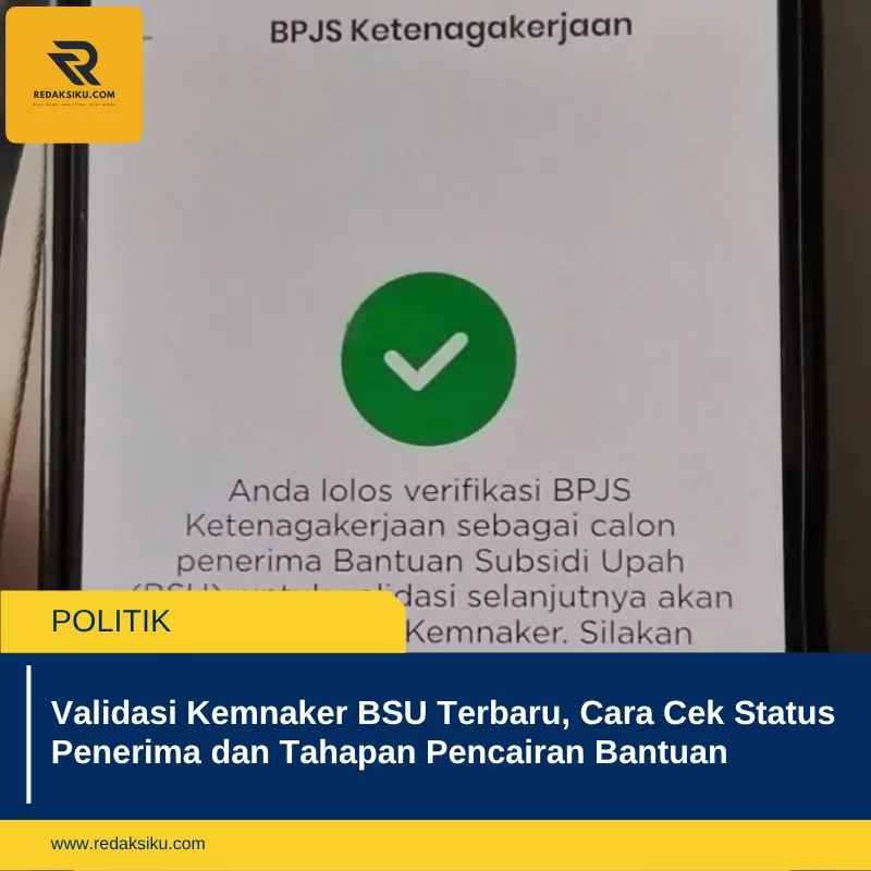 Validasi Kemnaker BSU Terbaru, Cara Cek Status Penerima dan Tahapan Pencairan Bantuan
