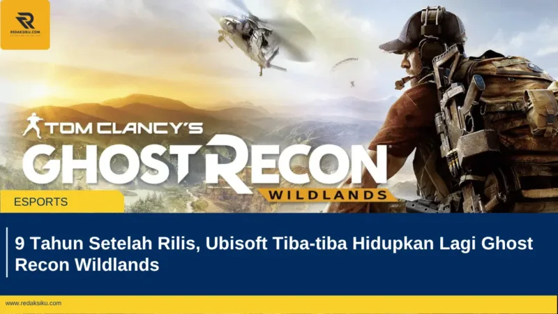 9 Tahun Setelah Rilis, Ubisoft Tiba-tiba Hidupkan Lagi Ghost Recon Wildlands