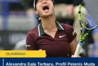 Alexandra Eala Terbaru, Profil Petenis Muda Filipina yang Mendunia