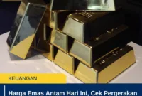 Harga Emas Antam Hari Ini, Cek Pergerakan Harga Logam Mulia Terbaru