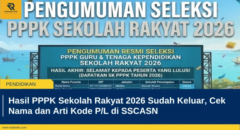 Hasil PPPK Sekolah Rakyat 2026 Sudah Keluar, Cek Nama dan Arti Kode P/L di SSCASN