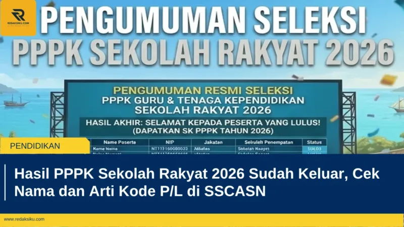 Hasil PPPK Sekolah Rakyat 2026 Sudah Keluar, Cek Nama dan Arti Kode P/L di SSCASN