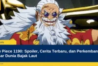One Piece 1190: Spoiler, Cerita Terbaru, dan Perkembangan Besar Dunia Bajak Laut