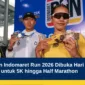 Pendaftaran Indomaret Run 2026 Dibuka Hari Ini, Siapkan 10.000 Slot untuk 5K hingga Half Marathon