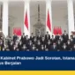 Perombakan Kabinet Prabowo Jadi Sorotan, Istana Tegaskan Evaluasi Terus Berjalan