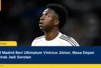 Real Madrid Beri Ultimatum Vinícius Júnior, Masa Depan Kontrak Jadi Sorotan