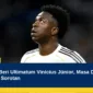 Real Madrid Beri Ultimatum Vinícius Júnior, Masa Depan Kontrak Jadi Sorotan