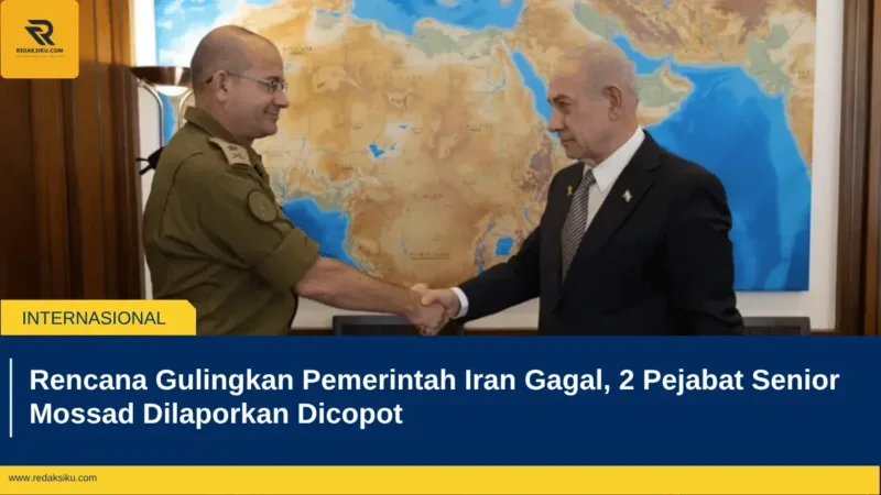 Rencana Gulingkan Pemerintah Iran Gagal, 2 Pejabat Senior Mossad Dilaporkan Dicopot