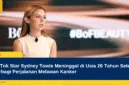 TikTok Star Sydney Towle Meninggal di Usia 26 Tahun Setelah Berbagi Perjalanan Melawan Kanker