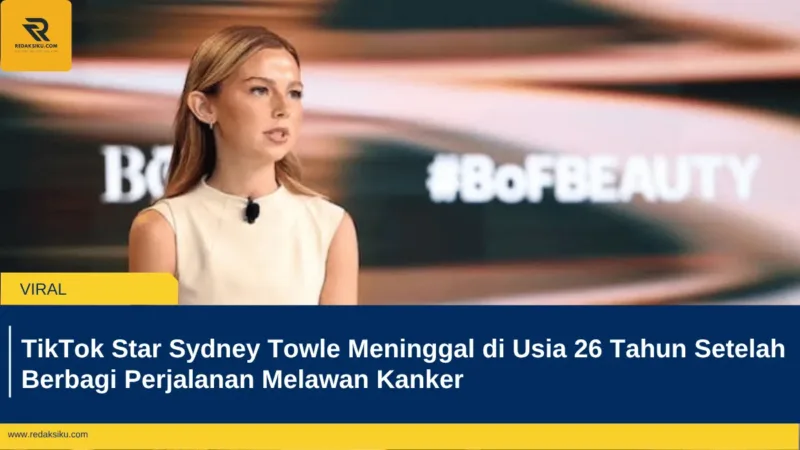 TikTok Star Sydney Towle Meninggal di Usia 26 Tahun Setelah Berbagi Perjalanan Melawan Kanker