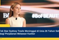 TikTok Star Sydney Towle Meninggal di Usia 26 Tahun Setelah Berbagi Perjalanan Melawan Kanker