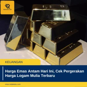 Harga Emas Antam Hari Ini, Cek Pergerakan Harga Logam Mulia Terbaru Harga Emas Antam Hari Ini, Cek Pergerakan Harga Logam Mulia Terbaru
