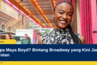 Siapa Maya Boyd? Bintang Broadway yang Kini Jadi Sorotan