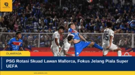 PSG Rotasi Skuad Lawan Mallorca, Fokus Jelang Piala Super UEFA
