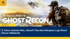9 Tahun Setelah Rilis, Ubisoft Tiba-tiba Hidupkan Lagi Ghost Recon Wildlands