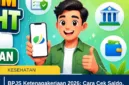 BPJS Ketenagakerjaan 2026: Cara Cek Saldo, Manfaat Program, dan Syarat Klaim