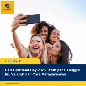 Hari Girlfriend Day 2026 Jatuh pada Tanggal Ini, Sejarah dan Cara Merayakannya Hari Girlfriend Day 2026 Jatuh pada Tanggal Ini, Sejarah dan Cara Merayakannya