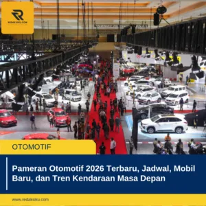 Pameran Otomotif 2026 Terbaru, Jadwal, Mobil Baru, dan Tren Kendaraan Masa Depan
