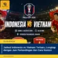 Jadwal Indonesia vs Vietnam Terbaru, Lengkap dengan Jam Pertandingan dan Cara Nonton
