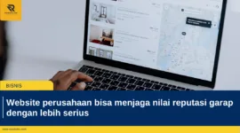 Website perusahaan bisa menjaga nilai reputasi garap dengan lebih serius
