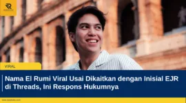 Nama El Rumi Viral Usai Dikaitkan dengan Inisial EJR di Threads, Ini Respons Hukumnya
