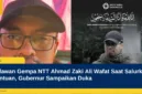 Relawan Gempa NTT Ahmad Zaki Ali Wafat Saat Salurkan Bantuan, Gubernur Sampaikan Duka